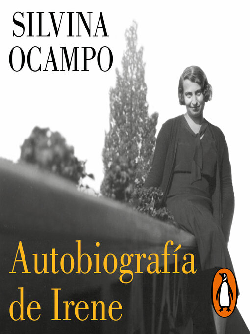 Title details for Autobiografía de Irene by Silvina Ocampo - Available